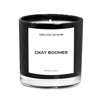 Here for the Burn "Okay Boomer" Candle