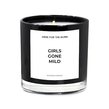 Here For The Burn "Girls Gone Mild" Candle