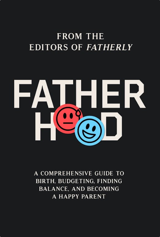 The cover of the book Fatherhood from the editors of Fatherly