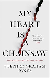 ‘My Heart is a Chainsaw’ by Stephen ...