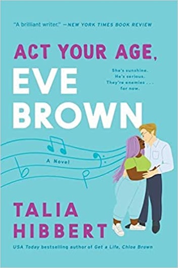 ‘Act Your Age, Eve Brown’ by Talia Hibbert 