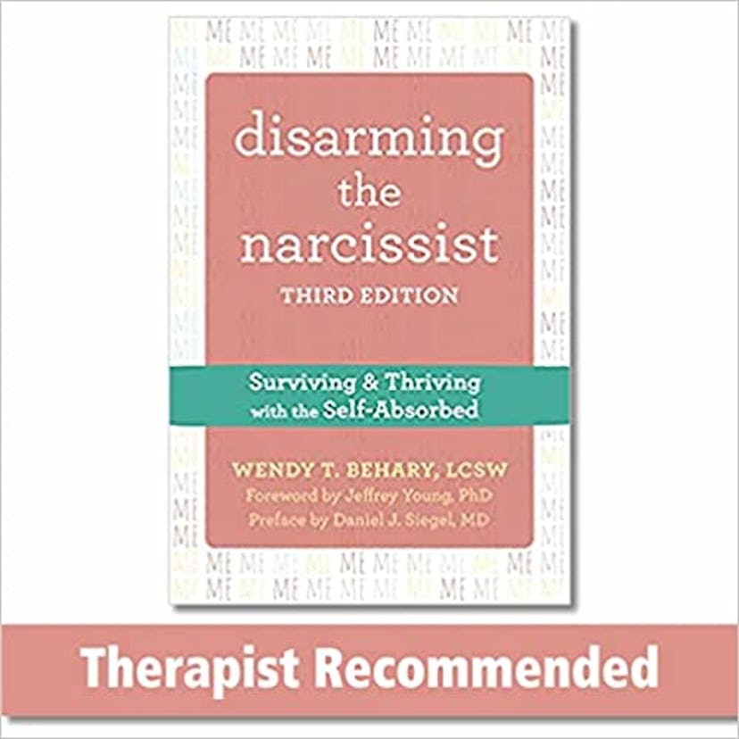 Disarming the Narcissist by Wendy T. Behary MSW LCSW