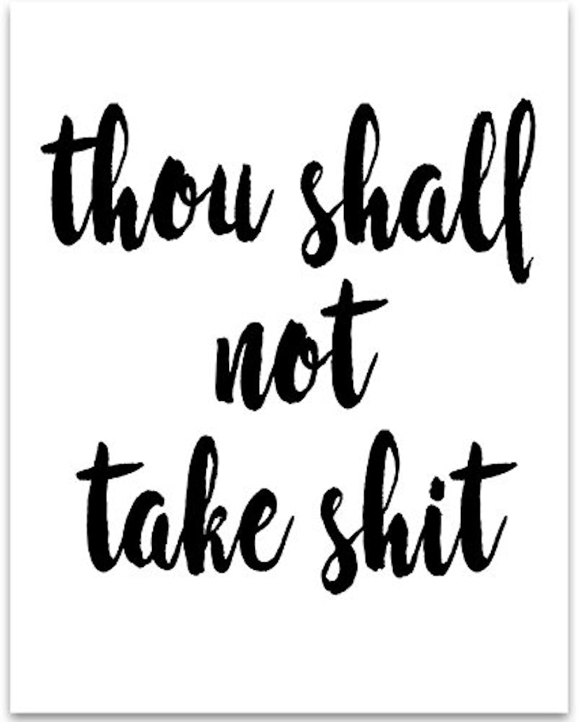 Thou Shall Not Take Shit - 11x14 Unframed Typography Art Print - Great Inspirational Gift