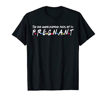 “The One Where Everyone Finds Out I’m Pregnant” Gift Shirt 