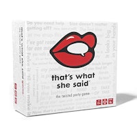 That's What She Said: The Twisted Party Game What She Said Game