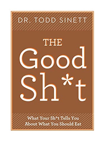 The Good Sh*t by Todd Sinett