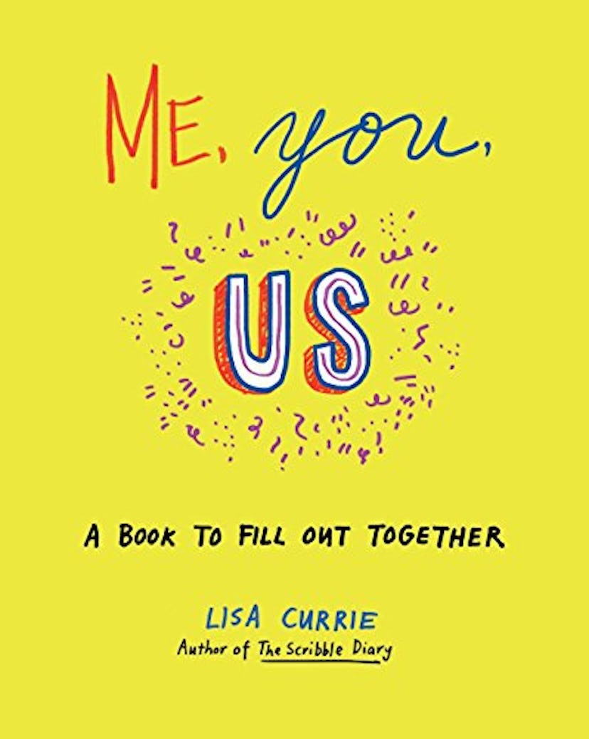 "Me, You, Us: A Book to Fill Out Together"