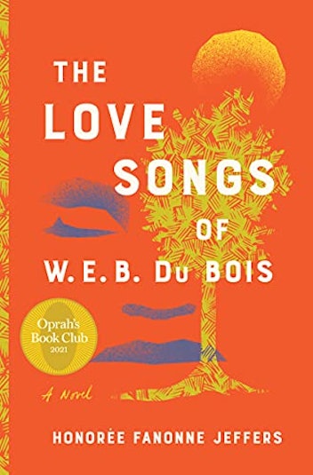 ‘The Love Songs of W.E.B. Du Bois’ by Honorée Fanonne Jeffers 