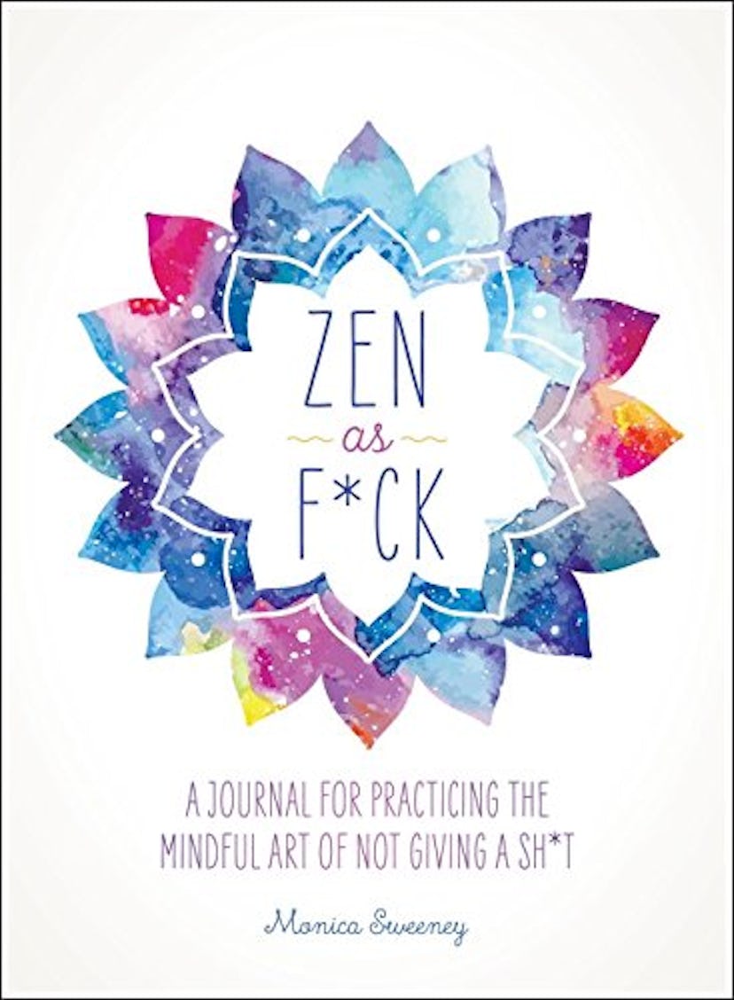 Monica Sweeney's "Zen as F*ck" Journal