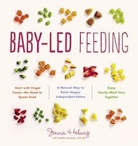 Baby-Led Feeding: A Natural Way to Raise Happy, Independent Eaters By Jenna Helwig