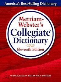 Merriam-Webster's Collegiate Dictionary, 11th Edition for College Kids