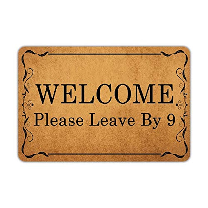 Welcome Please Leave By 9