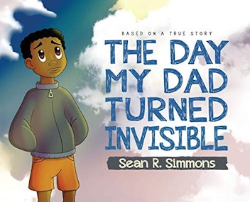 "The Day My Dad Turned Invisible"