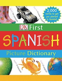 DK First Picture Dictionary: Spanish English