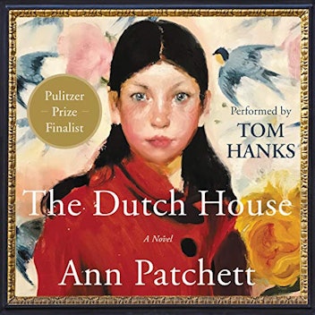 ‘The Dutch House’ by Anne Patchett