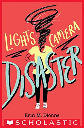 Lights, Camera, Disaster By Erin Dionne