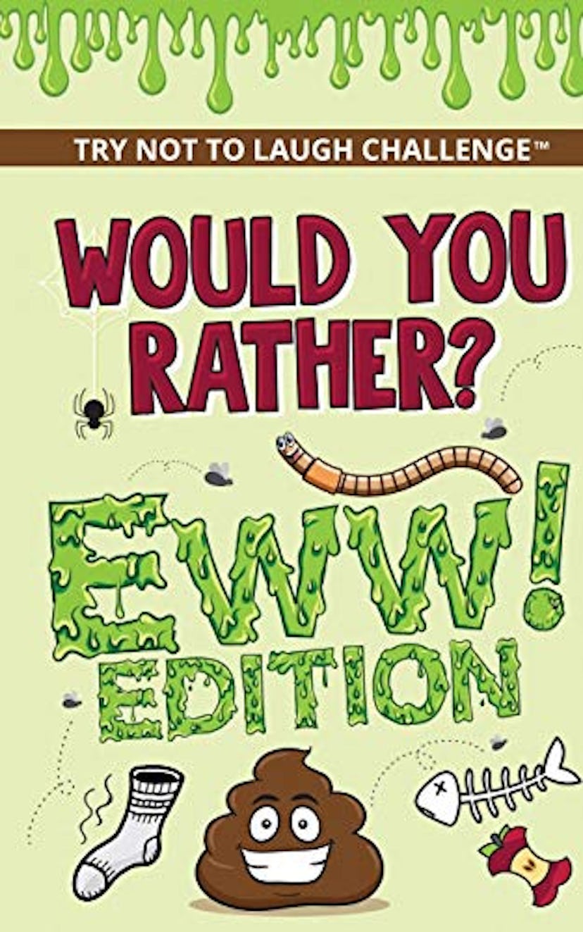Would You Rather? Eww Edition
