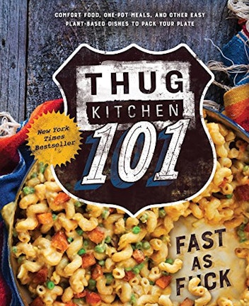 Thug Kitchen 101: Fast as F*ck: A Cookbook