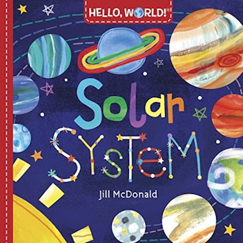 Hello, World! Solar System by Jill McDonals