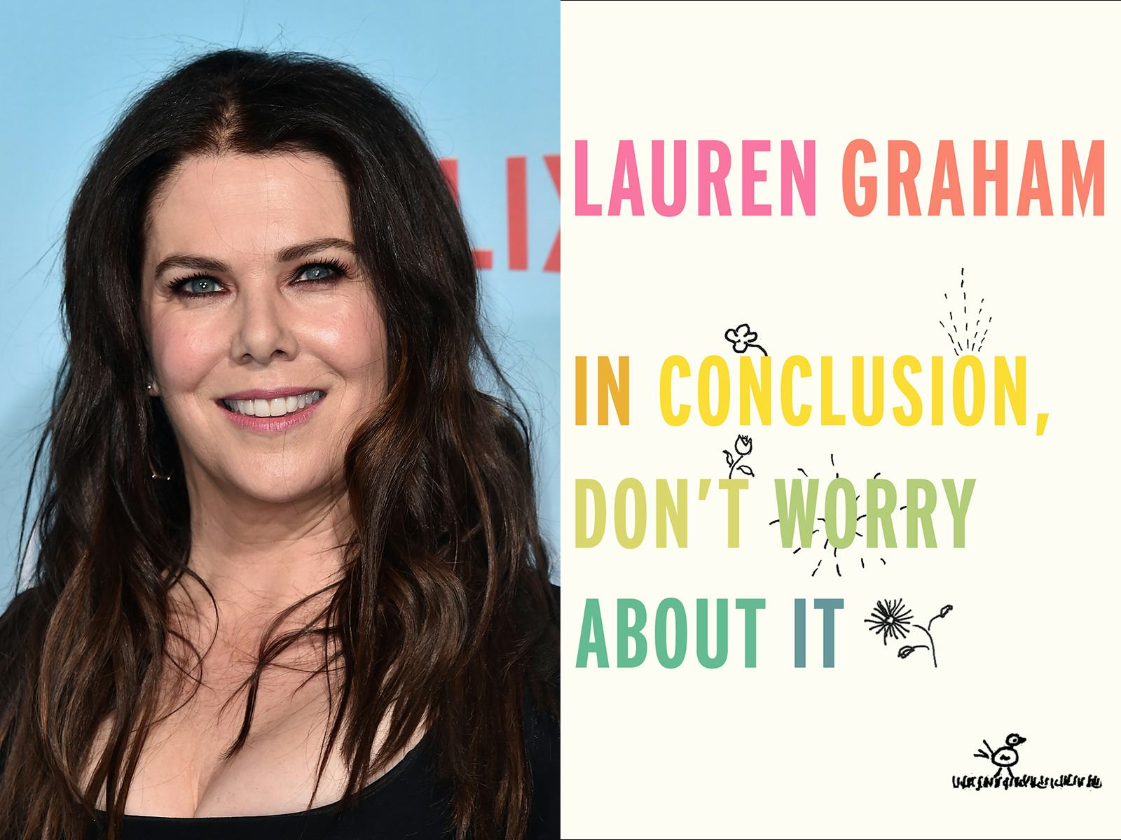 Lauren Graham's New Book 'In Conclusion, Don't Worry About It' Is Going