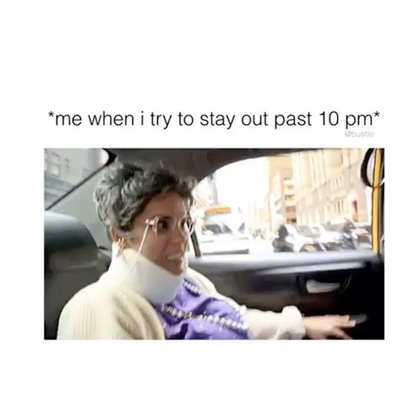 A meme with a woman sitting in a cab with a neck bandage and "me when I try to stay out past 10 pm" ...