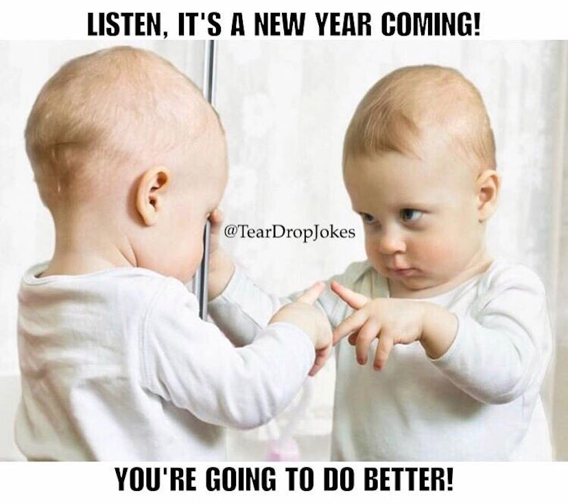 A baby standing next to a mirror and a "LISTEN, IT'S A NEW YEAR COMING! YOU'RE GOING TO DO BETTER!" ...