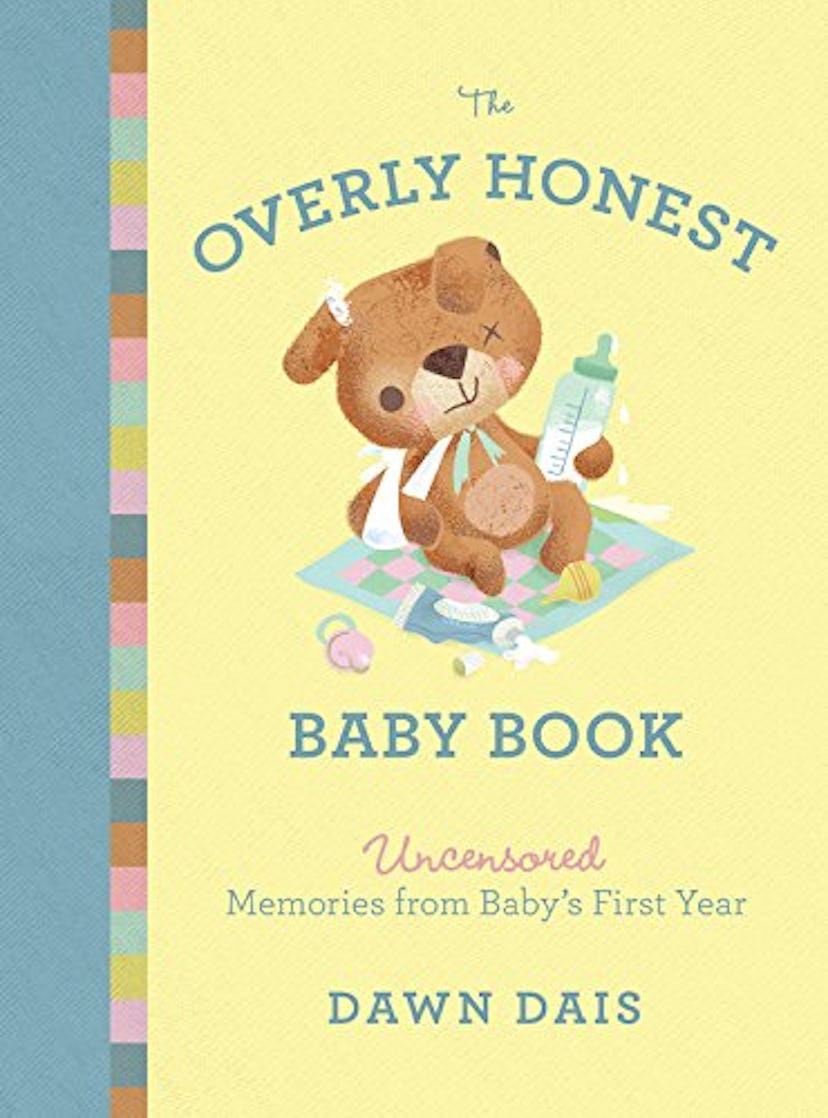 Cover of the The Overly Honest Baby Book by Dawn Dais