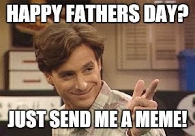 11 Father S Day Memes For Daughters To Share With Dad Because It S A Special Bond