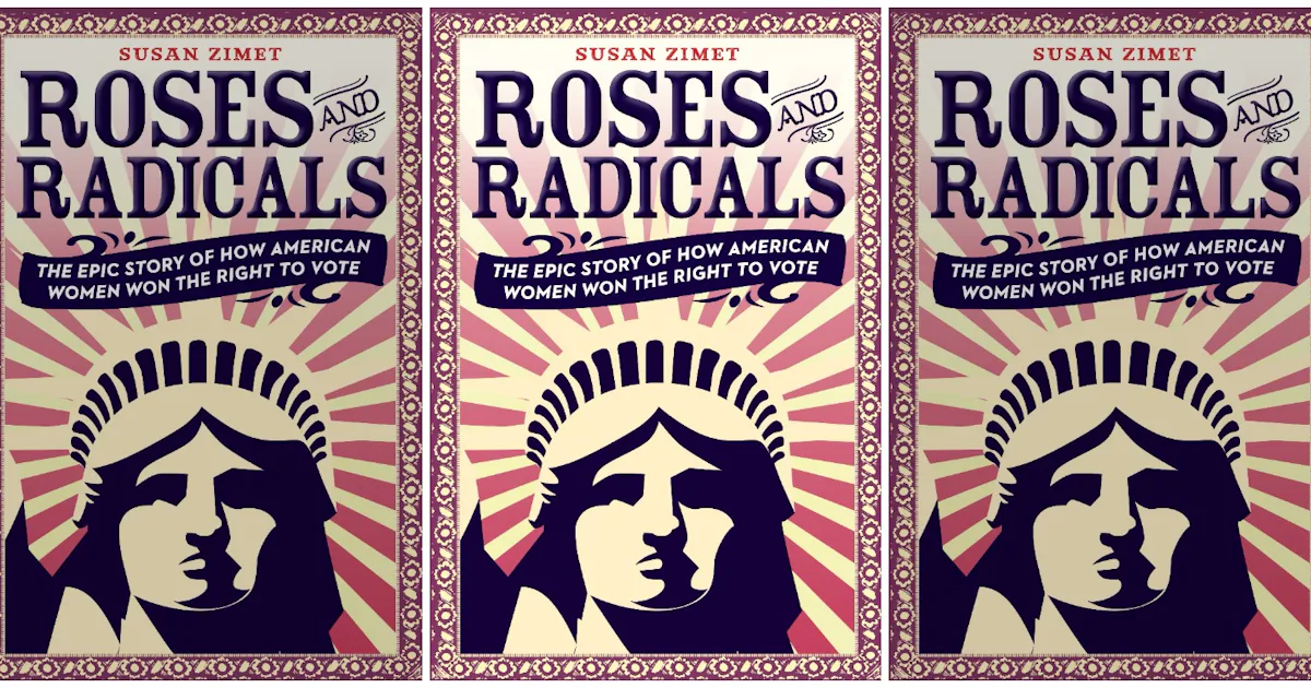 Sectarian Roses 'Roses And Radicals' Is An Explainer On Women's Suffrage For Young ...