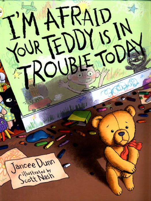 "I'm afraid your teddy is in trouble today" by Jancee Dunn, a book cover showing sad teddy bear
