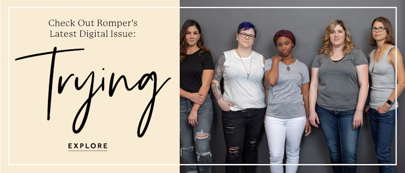 Five ladies posing together and Romper's latest digital issue "Trying" text sign
