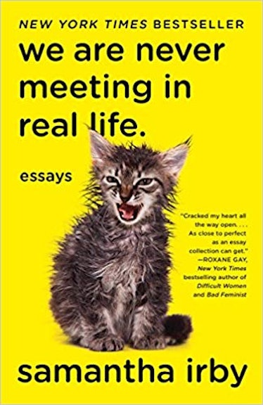 'We Are Never Meeting In Real Life' by Samantha Irby