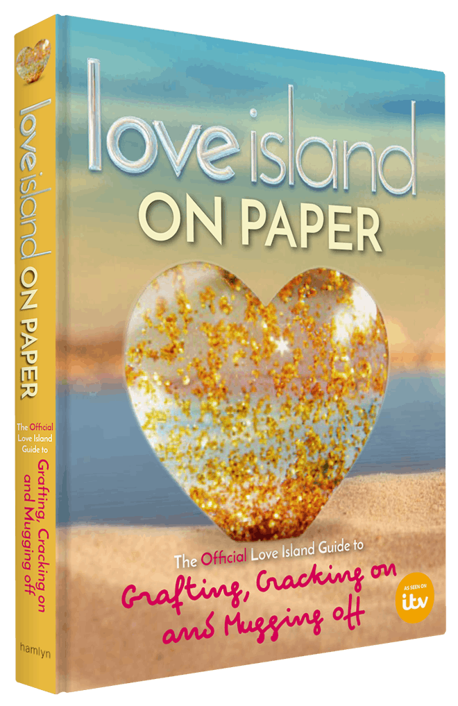 Love Island - On Paper: The Official Love Island Guide to Grafting, Cracking On and Mugging Off