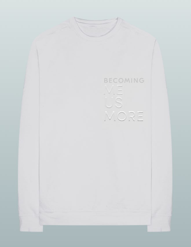 Becoming Me. Us. More. Long Sleeve
