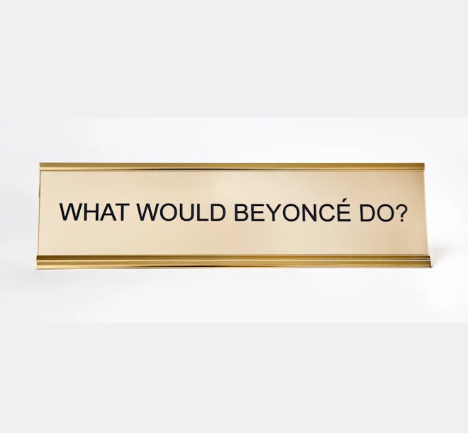 What Would Beyoncé Do? Nameplate