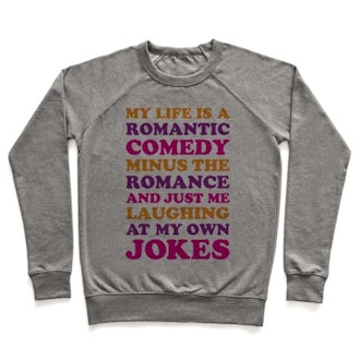 'My Life Is A Romantic Comedy' Crewneck Sweatshirt