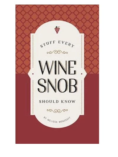 Stuff Every Wine Snob Should Know 