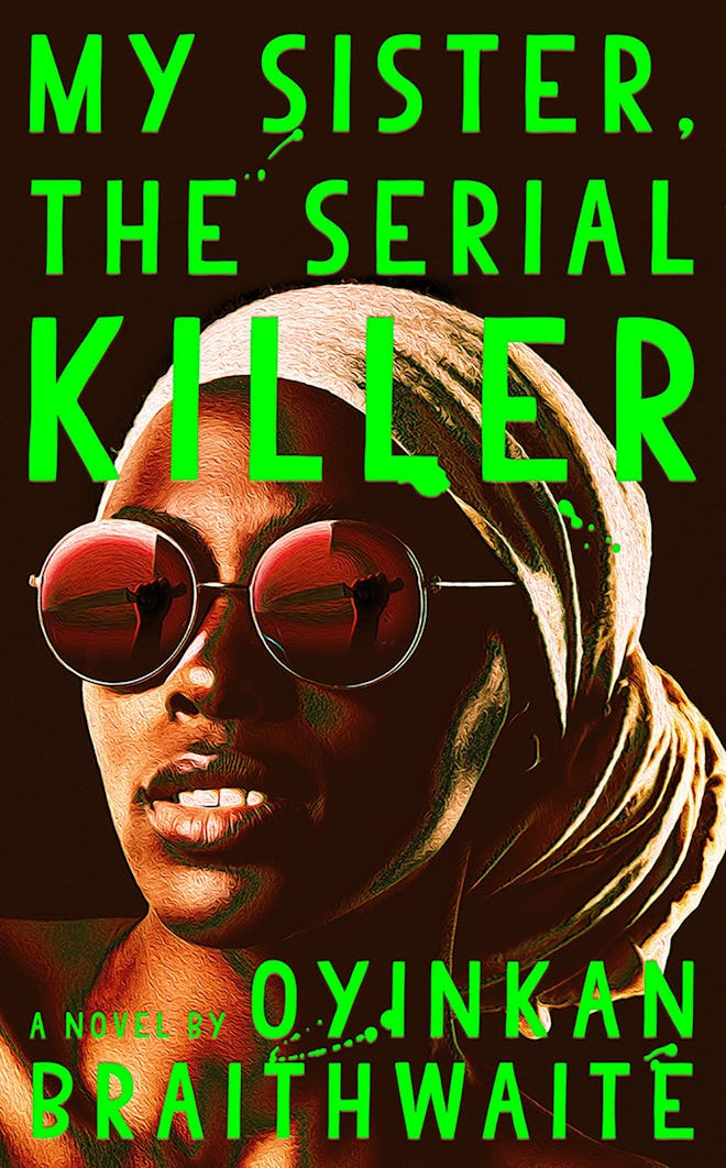 'My Sister The Serial Killer' by Oyinkan Braithwaite