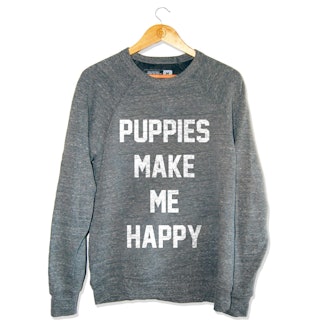 Puppies Make Me Happy Sweatshirt 