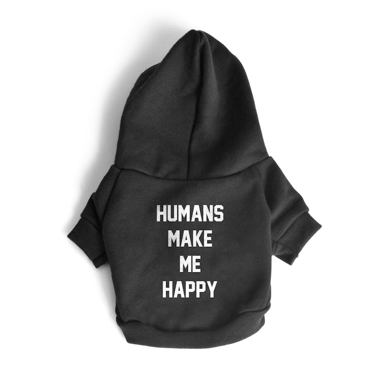 Humans Make Me Happy | Dog Hoodie