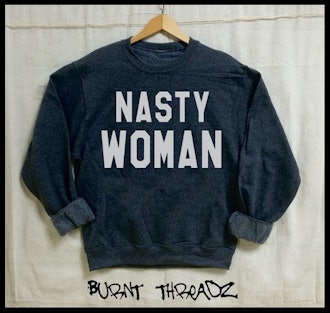 Nasty Woman Unisex Sweatshirt