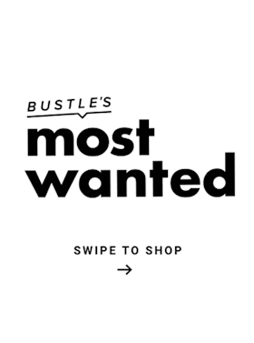 "Bustle's most wanted" black text on white background