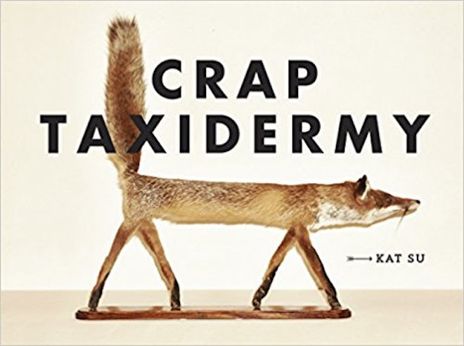 Crap Taxidermy Hardcover 