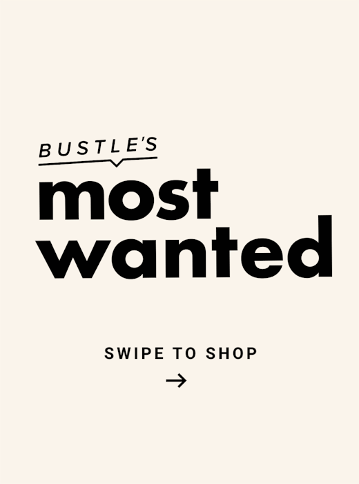 "Bustle's most wanted" black text on a white background