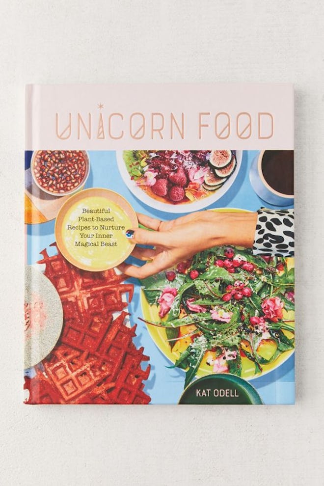 Unicorn Food: Beautiful Plant-Based Recipes to Nurture Your Inner Magical Beast