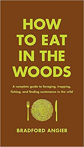 How To Eat In The Woods