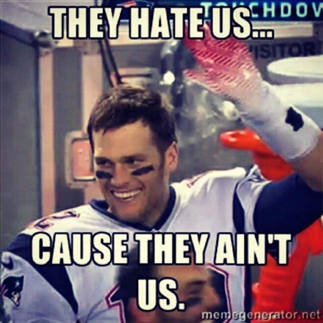 2bda498a-9d49-4ee7-af90-831d6700f487-new-england-patriot-memes-tom-brady-they-hate-us-cause-they-aint-us.jpg