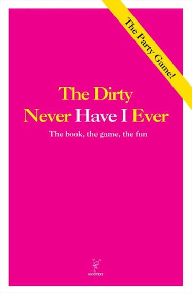 The Dirty Never Have I Ever