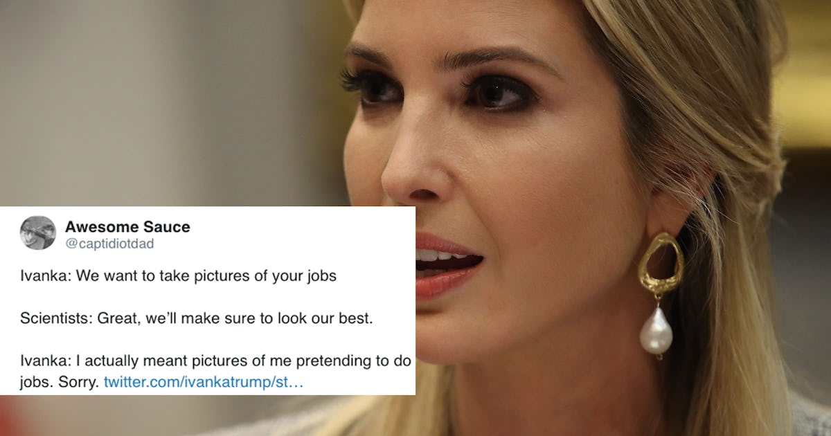 Ivanka Trump Scientist Memes Are The Internet S Latest Way To Make Fun Of Her Ivanka Trump Scientist Memes Are The Internet S Latest Way To Make Fun Of Her