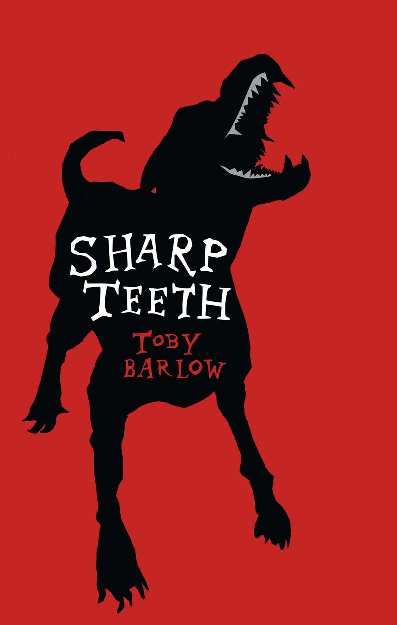 sharp teeth by toby barlow